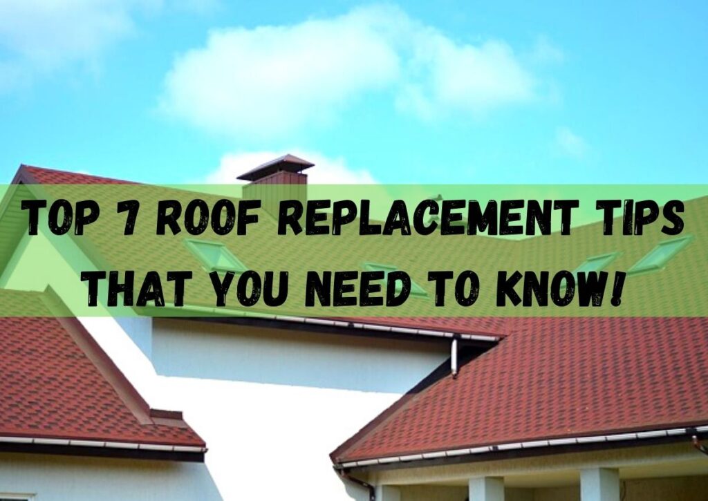Top 7 Roof Replacement Tips That You Need to Know! Home Creatives