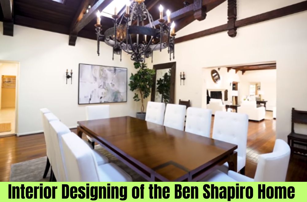 Interior Designing of the Ben Shapiro Home 